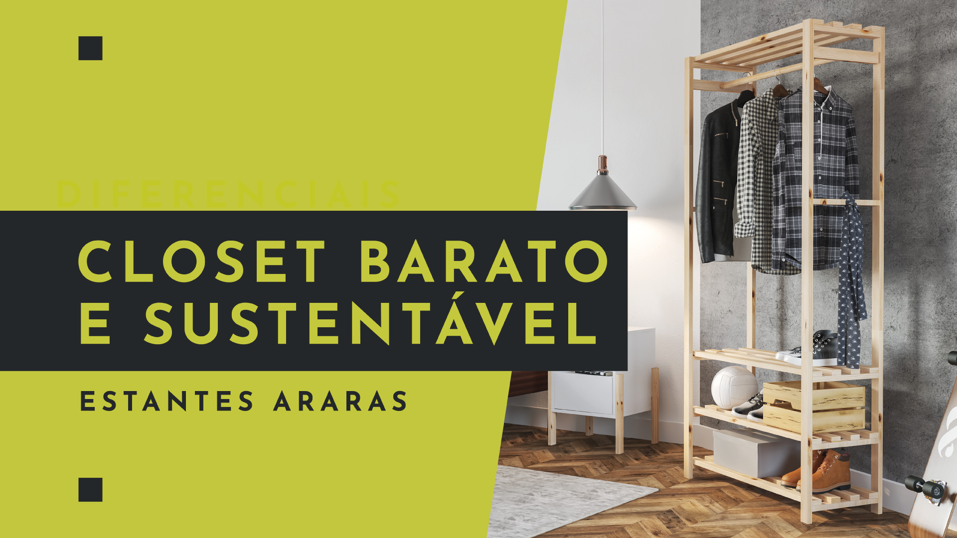 Closet Barato e Sustentável com Estantes Araras