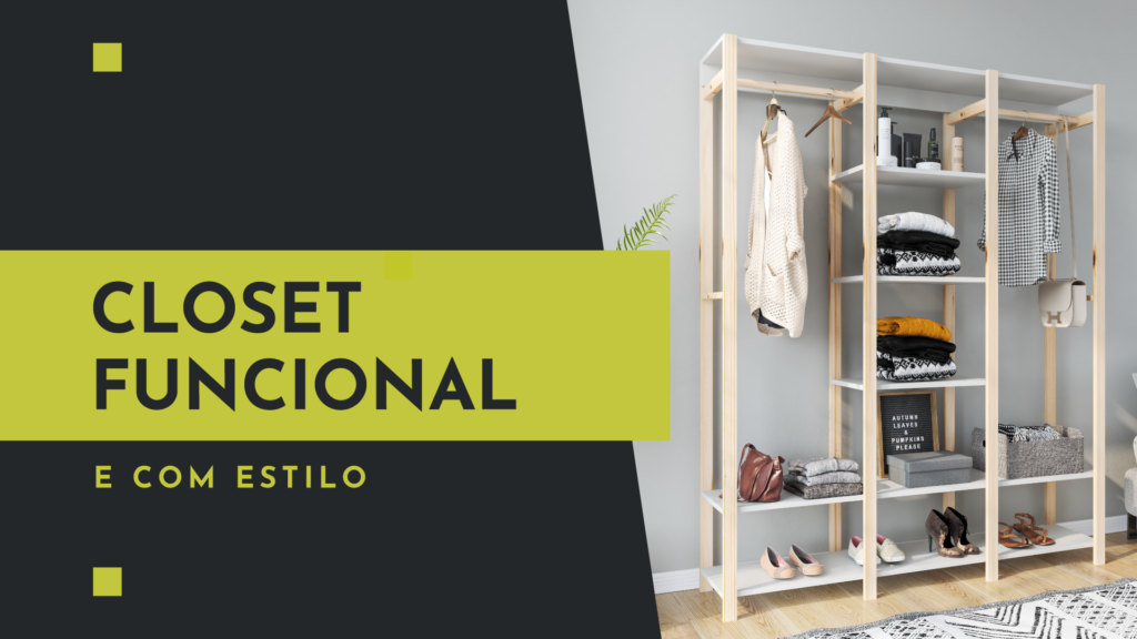 Como Montar um Closet Funcional com Estilo