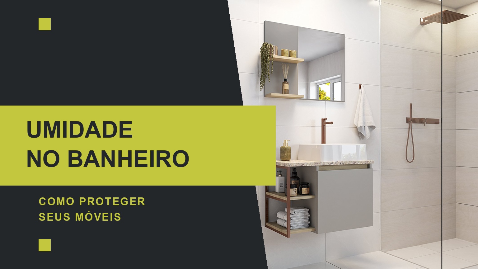 Capa: Umidade no banheiro, como proteger seus móveis, com o Conjunto Carbono em banheiro ambientado.